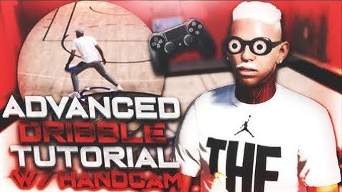 NBA 2K19 ADVANCED DRIBBLE TUTORIAL W/ HANDCAM! EASIEST WAY TO BECOME A DRIBBLE GOD AFTER PATCH 8! 🤯