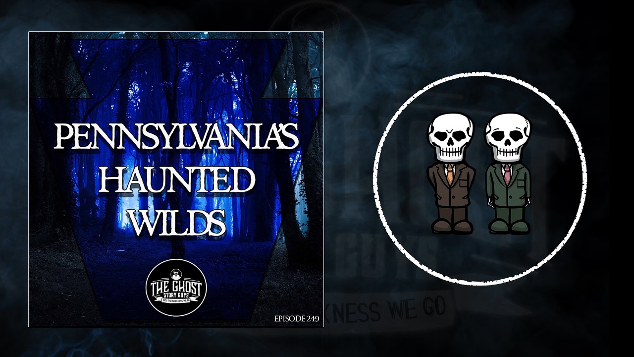 Pennsylvania's Haunted Wilds, with Timothy Renner | The Ghost Story Guys
