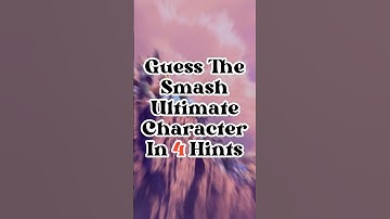 Guess The Smash Ultimate Character In 4 Hints Part 25 #gaming #ssbu #nintendo