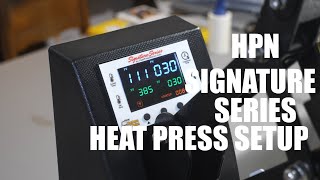 HPN Signature Series Heat Press Setup and Demonstration