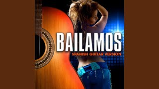 Bailamos (Spanish Guitar Version)