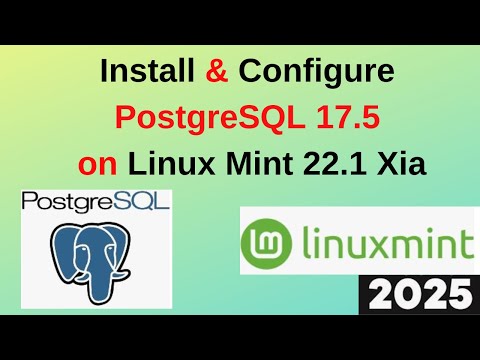 How to Install PostgreSQL 17.5 on Linux mint 22.1 xia | PostgreSQL 17.5 Install on Linux mint 22