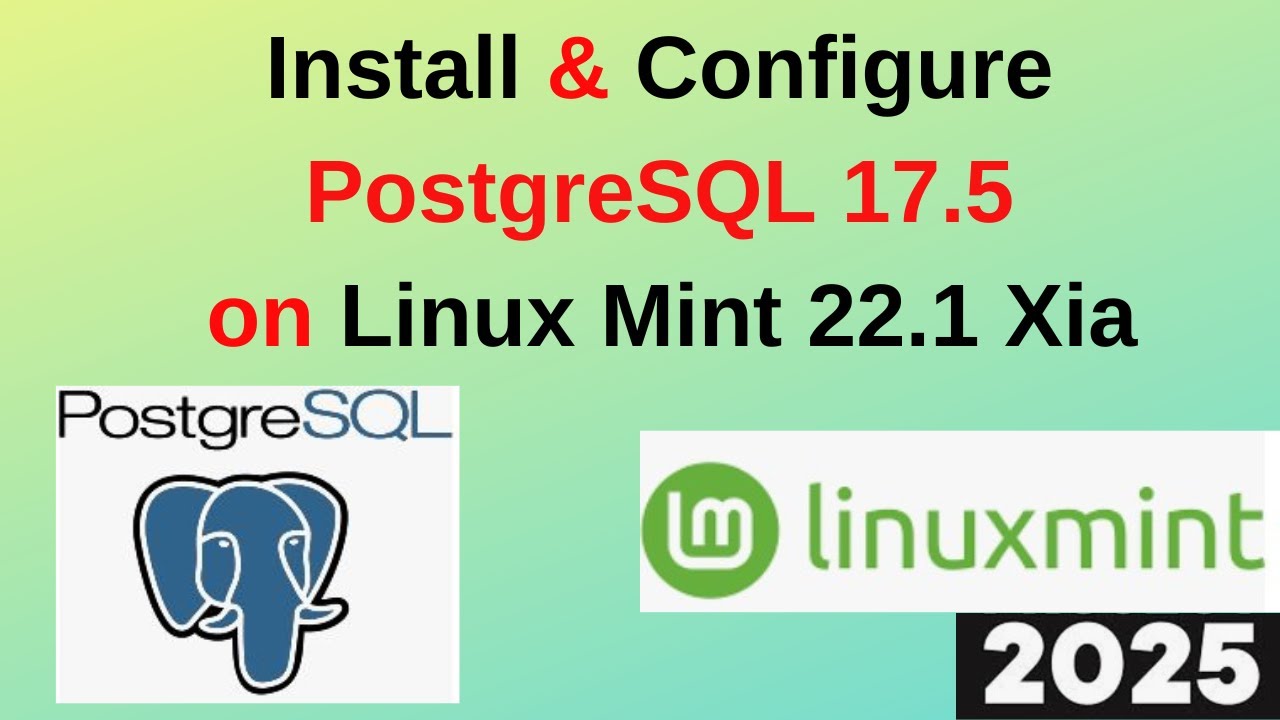How to Install PostgreSQL 17.5 on Linux mint 22.1 xia | PostgreSQL 17.5 Install on Linux mint 22