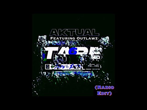 Aktual, Outlawz - Tape 6 (Intro) [Radio Edit]