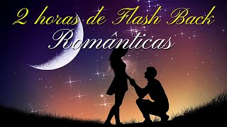❤️ 2 HORAS de Músicas Internacionais Antigas Românticas ❤️ AS MELHORES