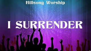 Hillsong Worship - I Surrender (Lyrics) Hillsong Worship, Maverick City Music