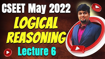 FREE CSEET Logical Reasoning Online Classes for May 2022 | FREE CSEET Online Classes | Lecture 6