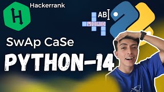 Celebrity Python 14 SWAP CASE  tutorial |  HackerRank Profile