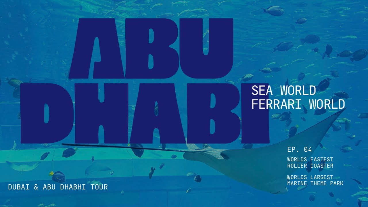 Fastest Roller Coaster | Abu Dhabi | Dubai | Sea World | Ferrari World | Day 4