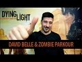 David Belle & Dying Light - Zombie Parkour