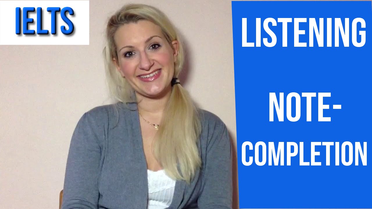 IELTS Listening: TIPS for Note-Completion tasks-english vid