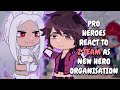 Pro Heroes React To DIspatch + Z Team As New Hero Organisation // MHA // Gacha Club