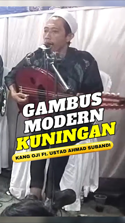 Kang Oji - Gambus Modern Adhi Galbi Ft. Ustad Ahmad Subandi  #gambusmodern #shorts #music #gambusan