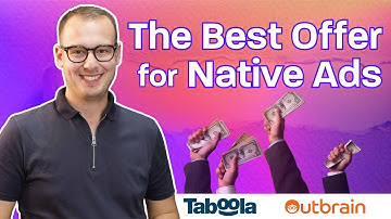 The Best Offer For Native Ads (Taboola Ads, Outbrain Ads, MGID & RevContent)