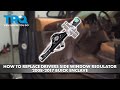 How to Replace Driver Side Window Regulator 2008-2017 Buick Enclave