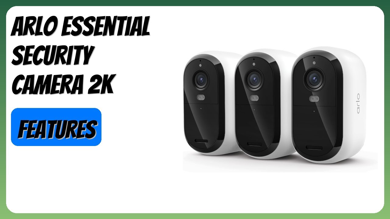 REVIEW (2026): Arlo Essential Security Camera 2K. Features