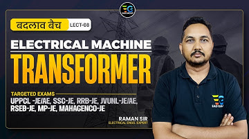Electrical Machine, Transformer by Raman sir, बदलाव बैच" Lec-08 | EAD Online classes