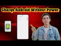 How To Charge A Phone Without Electricity On Android | Hidden Setting Trick (2026)