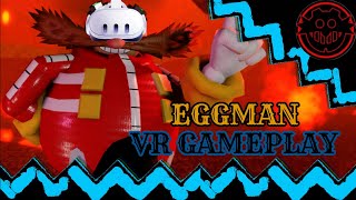 Eggman VR Gameplay - Spectral Fades (BETA)