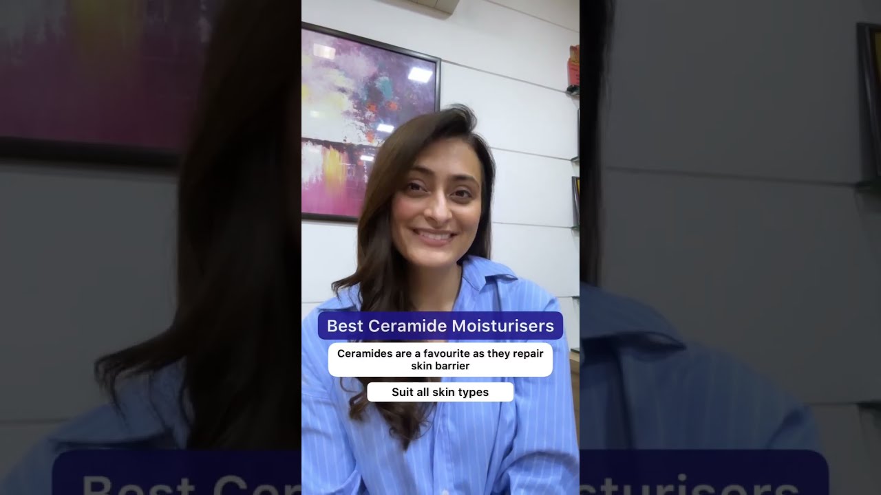 Best Ceramide Moisturisers Dermatologist Dr Aanchal Panth