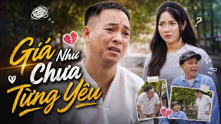(Hài Thái Dương) GIÁ NHƯ CHƯA TỪNG YÊU | Thái Dương , Hải Vy , Mạnh Kếch | Cười đau ruột 
