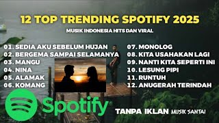Download Lagu 12 Top Trending Spotify 2025 | Lagu Hits Terpopuler \u0026 Viral Saat Ini MP3