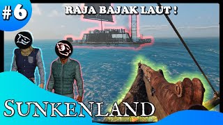 INGIN MENJADI RAJA BAJAK LAUT !! | SUNKENLAND #6