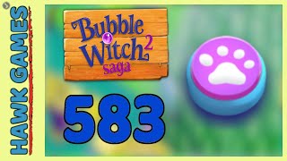 Bubble Witch 2 Saga Level 583 (Animals mode) - 3 Stars Walkthrough, No Boosters