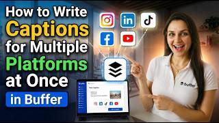 How to Write Captions for Multiple Platforms at Once in Buffer