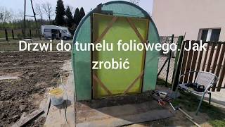 Drzwi do tunelu foliowego - jak zrobić.