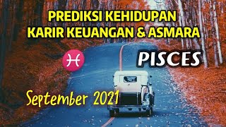 CEMERLANG ✨ PISCES ♓ KEHIDUPAN ASMARA KARIR KEUANGAN MU di SEPTEMBER 2021