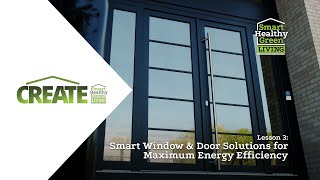 Lesson 3: Smart Window & Door Solutions for Maximum Energy Efficiency