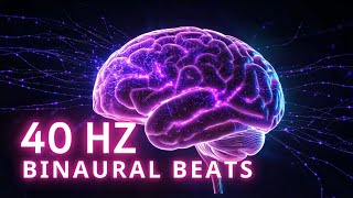 Deep Focus 40Hz Binaural Beats | Study, Work &amp; Boost Brain Performance