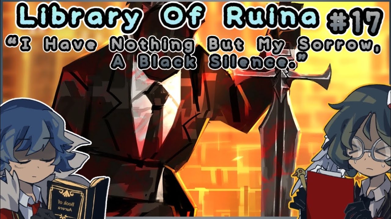 “I Have Nothing But My Sorrow, A Black Silence.” | Library Of Ruina ...
