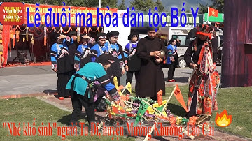 Lễ đuổi ma hỏa “Nhé khố sinh” dân tộc Bố Y, huyện Mường Khương, tỉnh Lào Cai