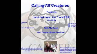 Calling All Creatures Presents Unbridled Hope: The C.A.N.T.E.R. Journey