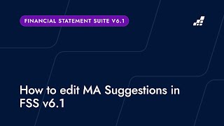 Financial Statement Suite (FSS) v6.1 - How to edit MA Suggestions in FSS