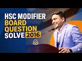 HSC | Modifiers | Board Question Practice. All Board Question Solve 2016 Exercise with Explanation.
