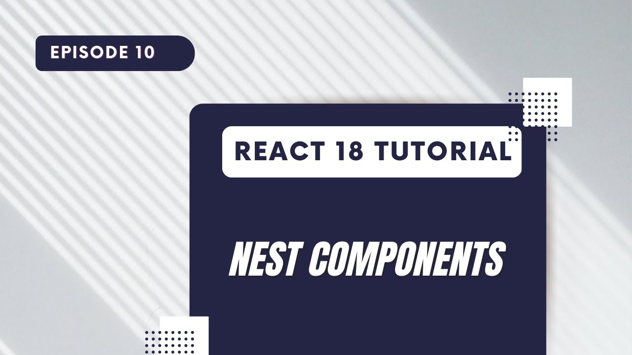 React 18 Tutorial - Nest Components - YouTube