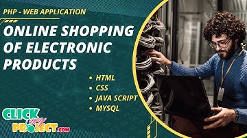PHP Web Application Project - Online Shopping Of Electronic Products - ClickMyProject