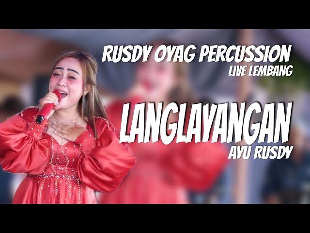 LANGLAYANGAN(MIDUA CINTA) - AYU RUSDY I RUSDY OYAG PERCUSSION I LIVE LEMBANG class=