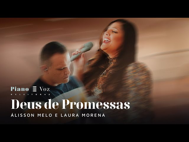 @lauramorena u0026 ÁLISSON MELO - DEUS DE PROMESSAS | PIANO E VOZ RELEITURAS class=