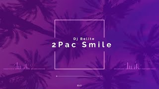 Dj Belite - 2Pac Smile (Gangsta Remix)