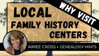 You Likely Have a Family History Center Near You!