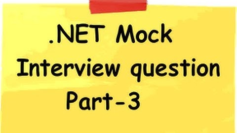 Part 3 of .NET Mock Interview