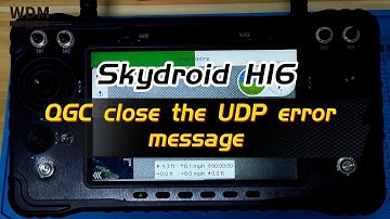Skydroid H16 Remote Control QGroundcontrol close the UDP error message