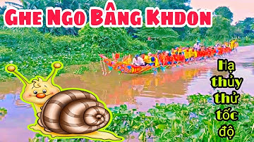Hạ thủy Ghe Ngo chùa Bâng khdon 2022. thử tốc Độ trên song như thế nào?
