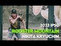 Rooster mountain 2023  nikita kryuchin
