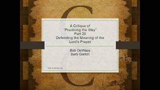 Defending the Meaning of the Lords Prayer