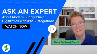 Modern Supply Chain Digitization with iPaaS Integrations | Ask An Expert